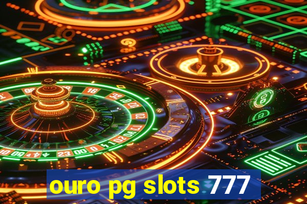 ouro pg slots 777